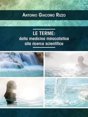 cover image of Le Terme--dalla medicina miracolistica alla ricerca scientifica
